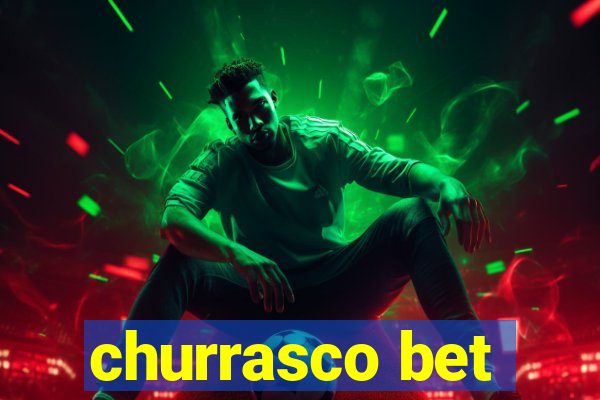 churrasco bet